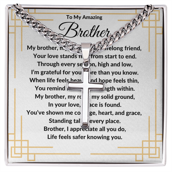 To My Amazing Brother -Artisan Cross With Cuban Link Chain